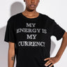 Front View My Energy Is My Currency Oversized Cut Out Tshirt
