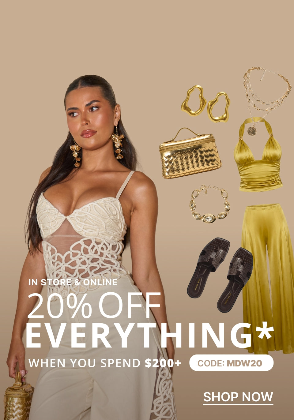 20% OFF EVERYTHING WHEN YOU SPEND $200. CODE: MDW20. SHOP NOW